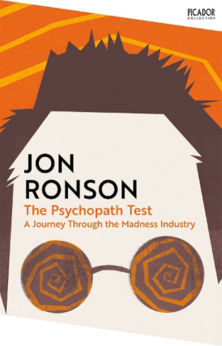 The Psychopath Test - A Journey Through the Madness Industry